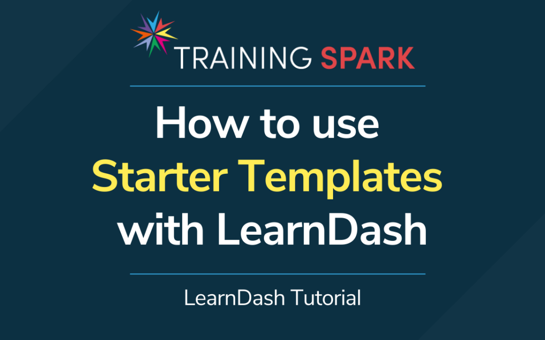How to Use Starter Templates with LearnDash