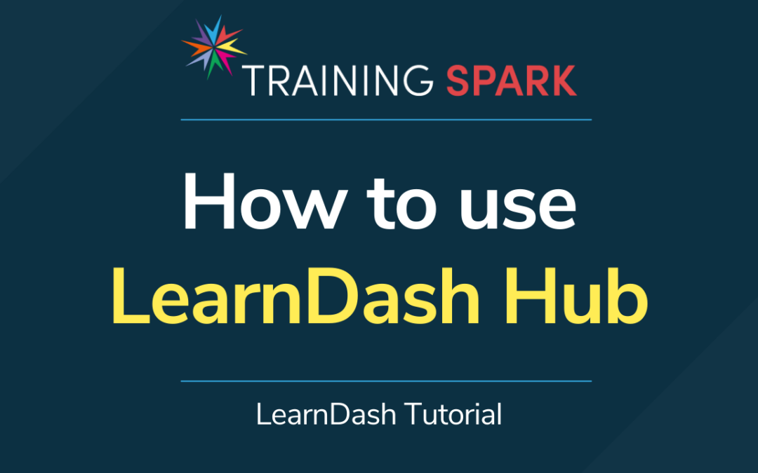 How to use LearnDash Hub