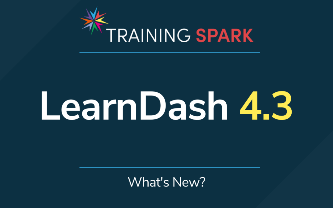 LearnDash 4.3 – What’s New?