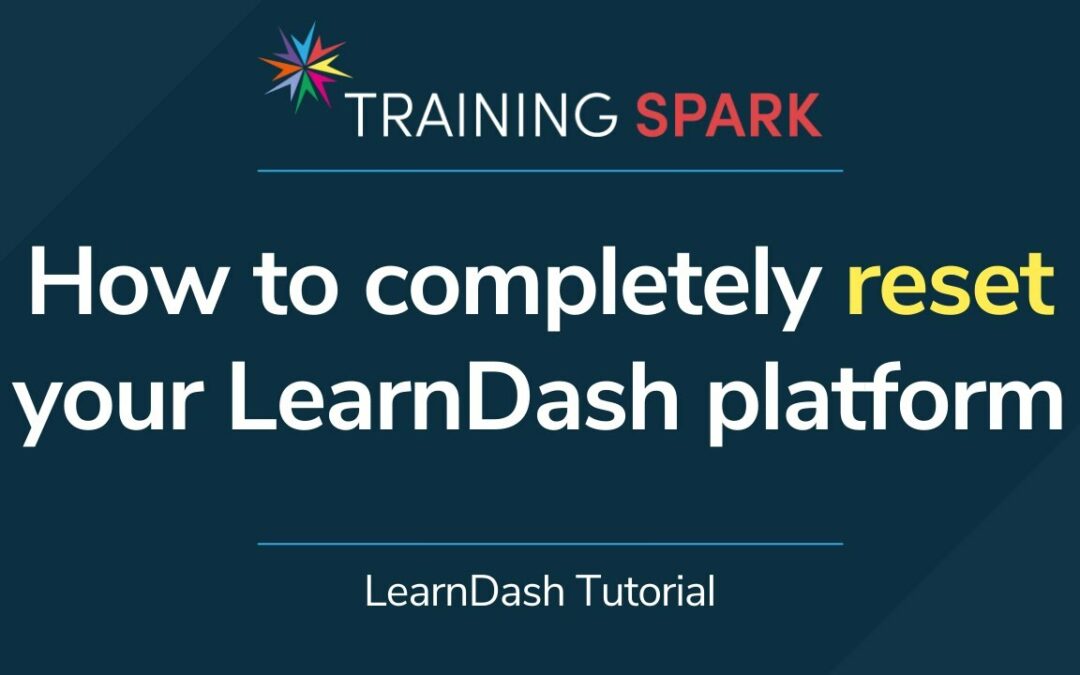 How to reset your LearnDash platform