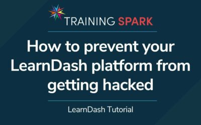 How to prevent your LearnDash platform from getting hacked