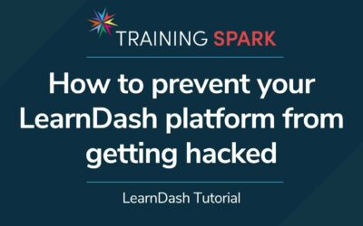 How to prevent your LearnDash platform from getting hacked