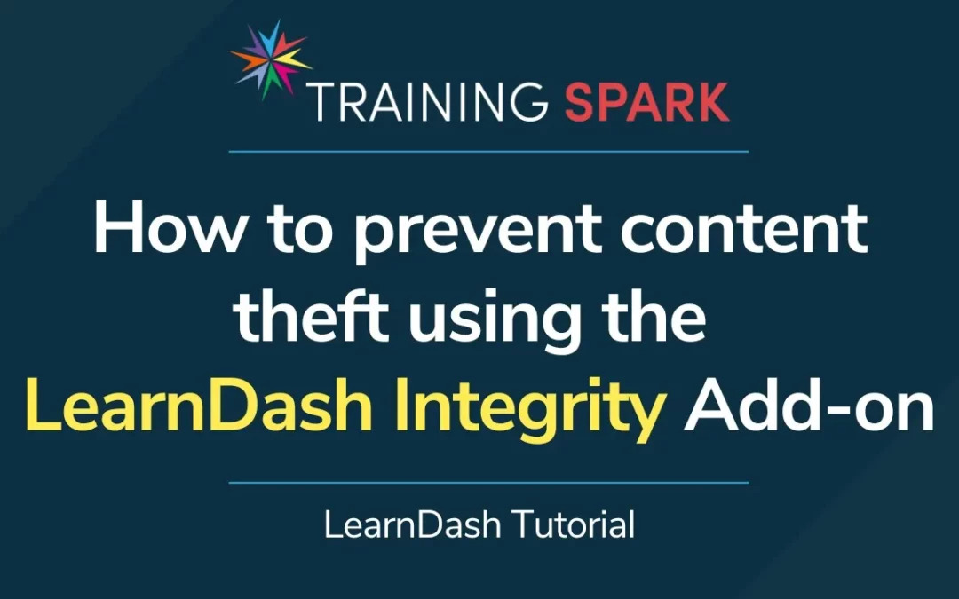 How to prevent content theft using the LearnDash Integrity Add-on