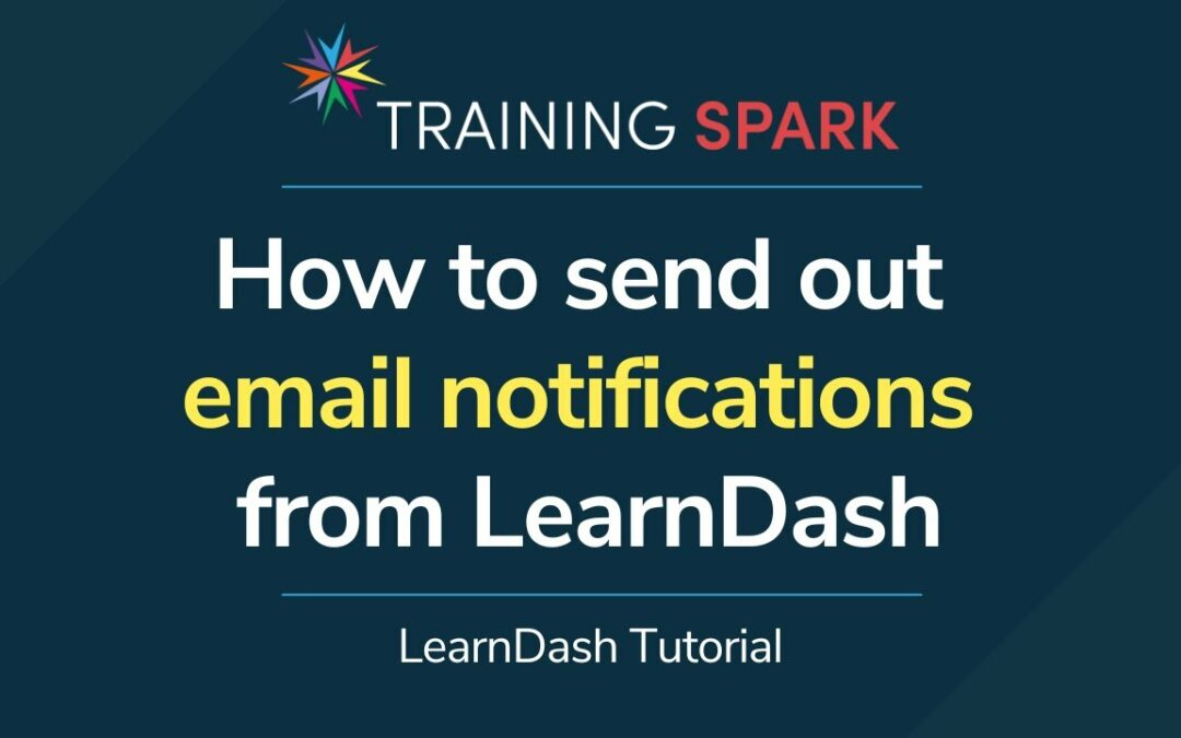 How to send out email notifications from LearnDash