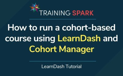 How To Run A Cohort based Course Using LearnDash and Cohort Manager