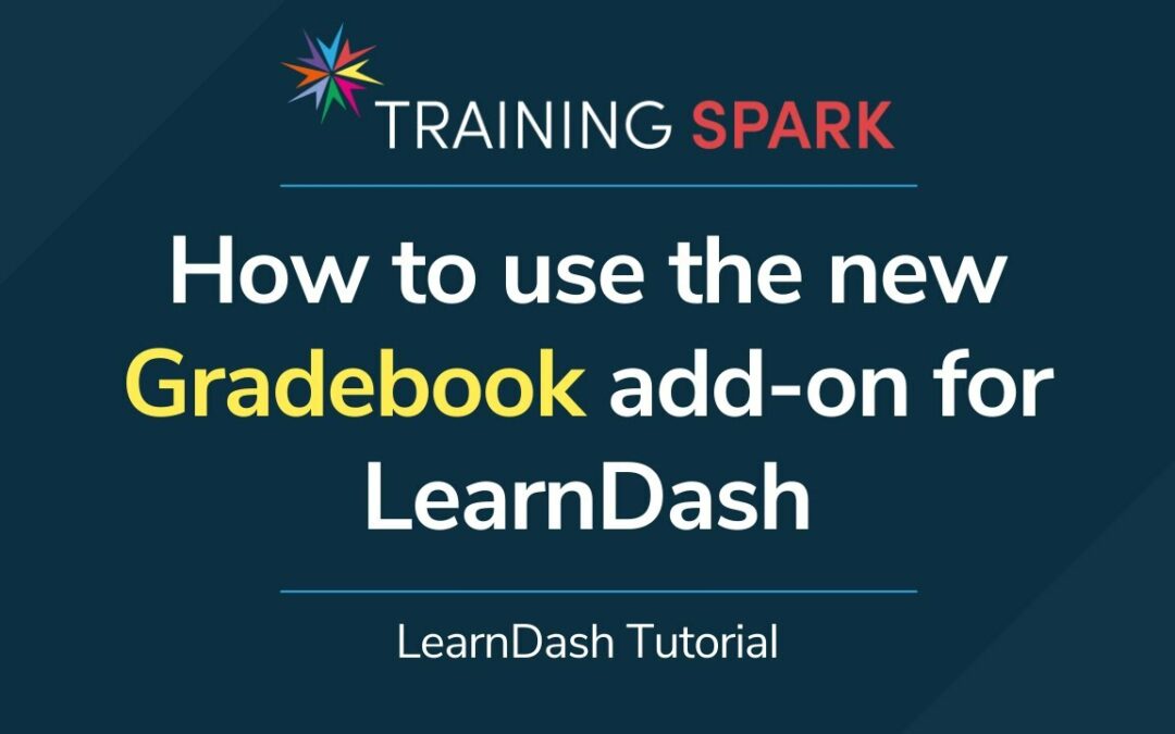 How to use the Gradebook add-on from LearnDash