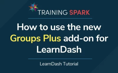 How to use the new Groups Plus add on for LearnDash