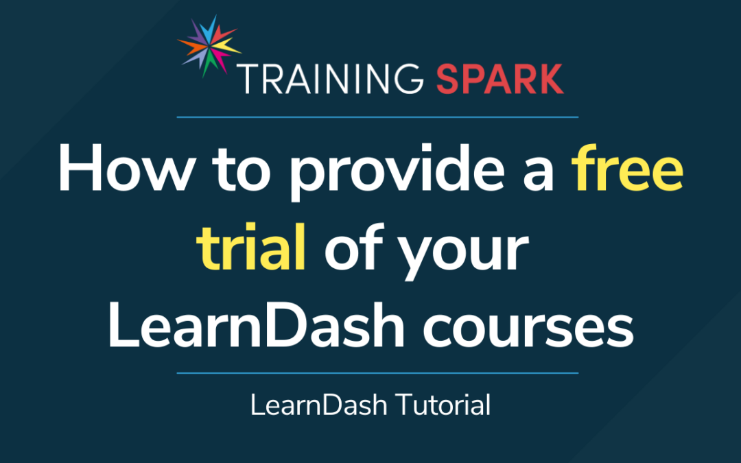 How to provide a free trial of your LearnDash courses