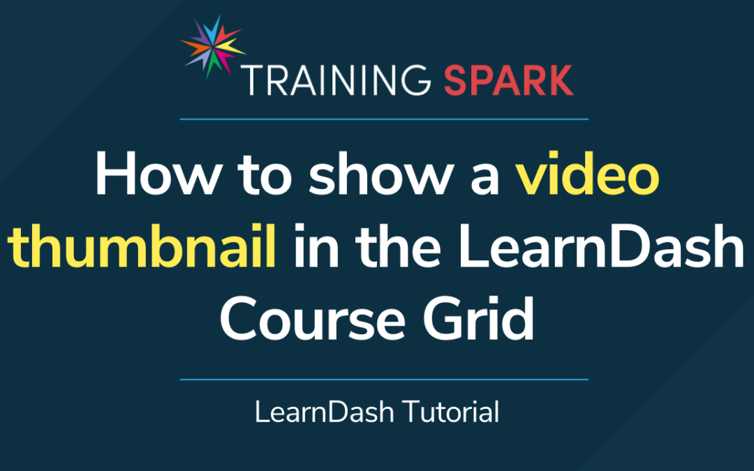 How to show a video thumbnail in the LearnDash Course Grid