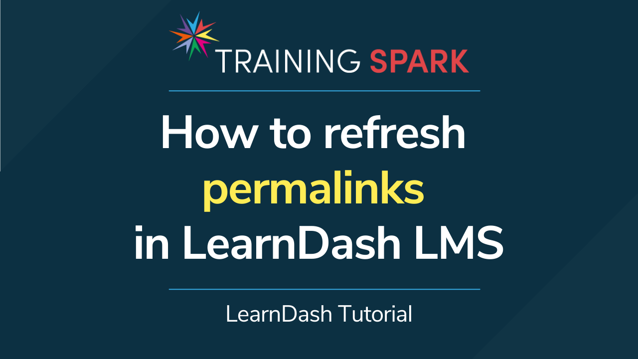 How to refresh permalinks in LearnDash LMS